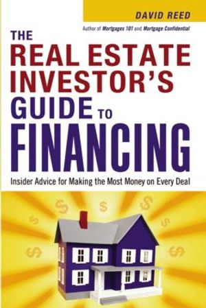 The Real Estate Investor's Guide to Financing: Insider Advice for Making the Most Money on Every Deal image number 0