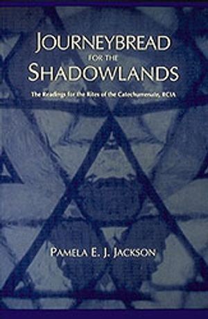 Journeybread for the Shadowlands: The Readings for the Rites of the Catechumenate, Rcia image number 0