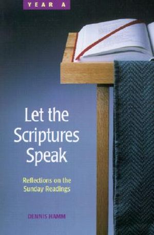 Let the Scriptures Speak: Reflections on the Sunday Readings, Year A image number 0