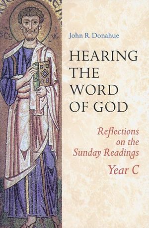 Hearing the Word of God: Reflections on the Sunday Readings Year C image number 0