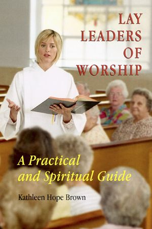 Lay Leaders of Worship: A Practical and Spiritual Guide image number 0