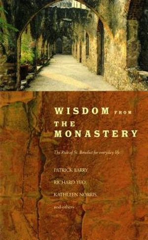 Wisdom from the Monastery: The Rule of St. Benedict for Everyday Life image number 0