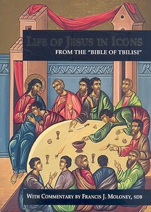 Life of Jesus in Icons: From the Bible of Tbilisi image number 0