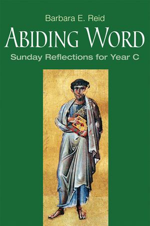 Abiding Word: Sunday Reflections for Year C image number 0