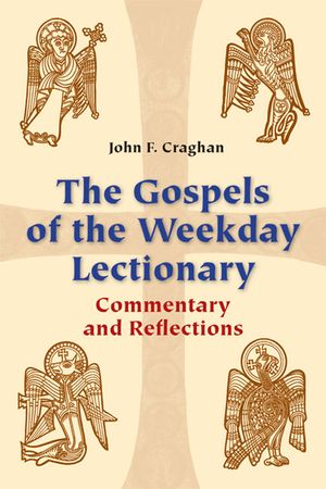 The Gospels of the Weekday Lectionary: Commentary and Reflections image number 0