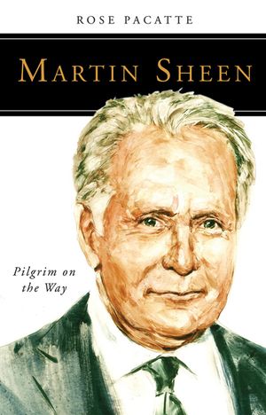 Martin Sheen: Pilgrim on the Way image number 0