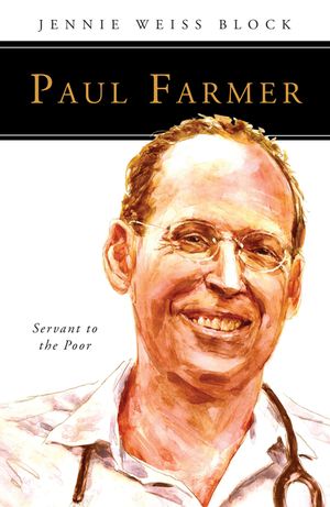 Paul Farmer: Servant to the Poor image number 0