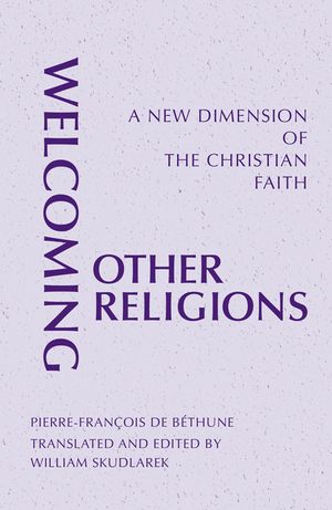 Welcoming Other Religions: A New Dimension of the Christian Faith image number 0