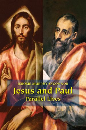 Jesus and Paul: Parallel Lives image number 0