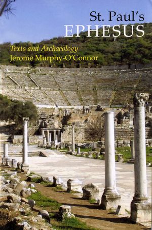 St. Paul's Ephesus: Texts and Archaeology image number 0