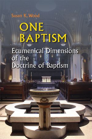 One Baptism: Ecumenical Dimensions of the Doctrine of Baptism image number 0