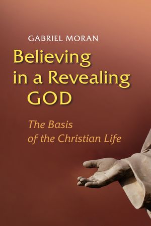 Believing in a Revealing God: The Basis of the Christian Life image number 0