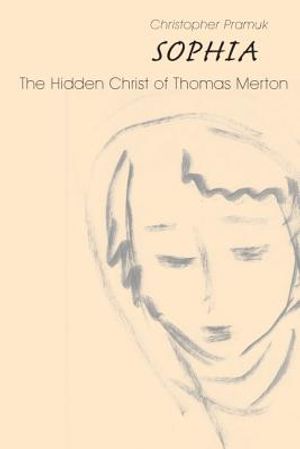 Sophia: The Hidden Christ of Thomas Merton image number 0