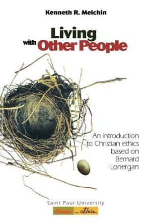 Living with Other People: An Introduction to Christian Ethics Based on Bernard Lonergan image number 0