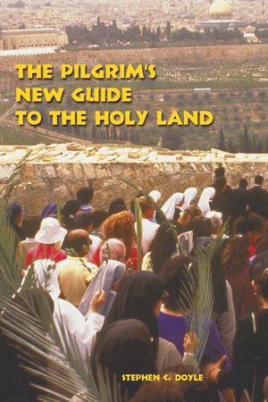 The Pilgrim's New Guide to the Holy Land image number 0