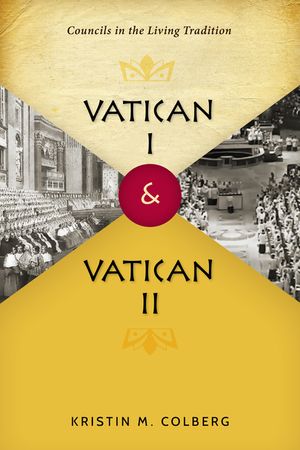Vatican I and Vatican II: Councils in the Living Tradition image number 0
