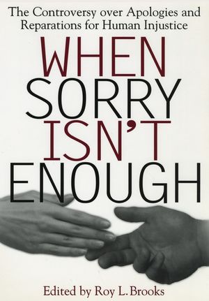 When Sorry Isn't Enough: The Controversy Over Apologies and Reparations for Human Injustice image number 0
