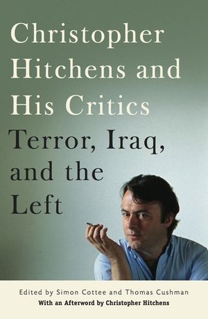 Christopher Hitchens and His Critics: Terror, Iraq, and the Left image number 0