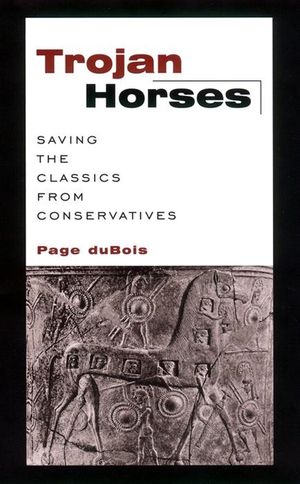 Trojan Horses: Saving the Classics from Conservatives image number 0