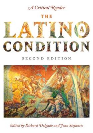 The Latino/A Condition: A Critical Reader, Second Edition image number 0
