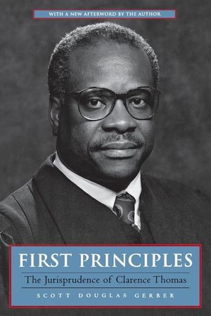 First Principles: The Jurisprudence of Clarence Thomas image number 0