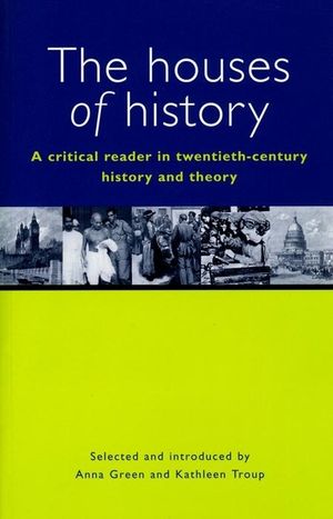 The Houses of History: A Criticial Reader in Twentieth-Century History and Theory image number 0