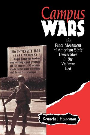 Campus Wars: The Peace Movement at American State Universities in the Vietnam Era image number 0