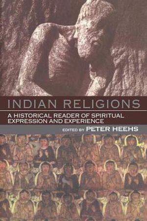 Indian Religions: A Historical Reader of Spiritual Expression and Experience image number 0