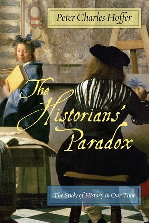 The Historians' Paradox: The Study of History in Our Time image number 0