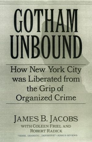 Gotham Unbound: How New York City Was Liberated from the Grip of Organized Crime image number 0