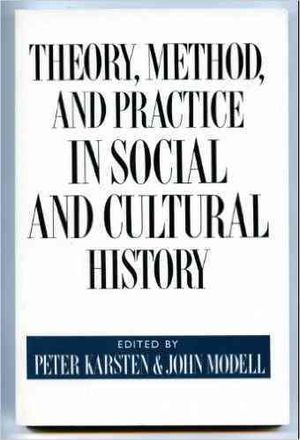 Theory, Method and Practice in Social and Cultural History image number 0