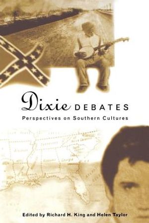 Dixie Debates: Perspectives on Southern Cultures image number 0