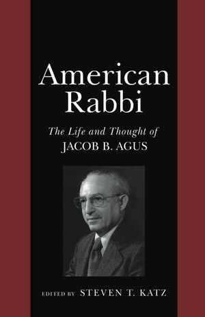 American Rabbi: The Life and Thought of Jacob B. Agus image number 0