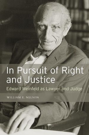 In Persuit of Right and Justice: Edward Wienfeld as Lawyer and Judge image number 0
