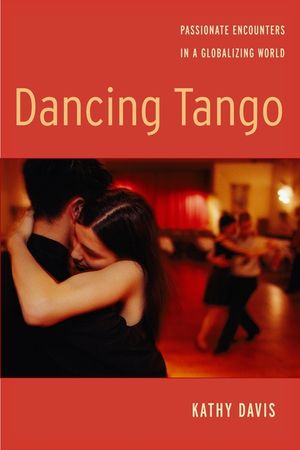 Dancing Tango: Passionate Encounters in a Globalizing World image number 0