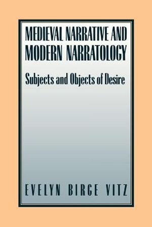 Medieval Narratives and Modern Narratology: Subjects and Objects of Desire image number 0