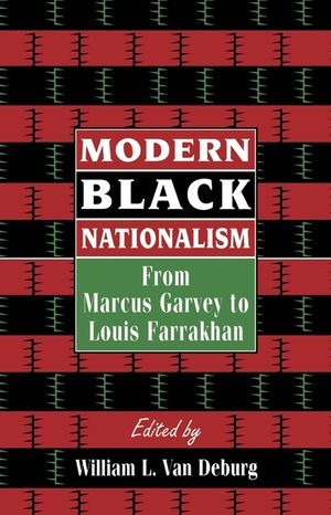 Modern Black Nationalism: From Marcus Garvey to Louis Farrakhan image number 0