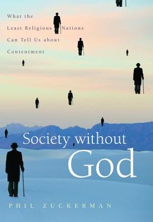 Society Without God: What the Least Religious Nations Can Tell Us about Contentment image number 0