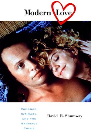 Modern Love: Romance, Intimacy, and the Marriage Crisis image number 0