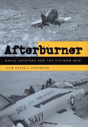 Afterburner: Naval Aviators and the Vietnam War image number 0