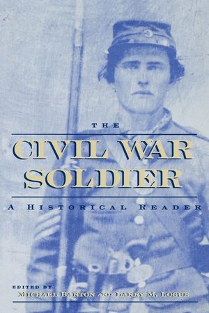 The Civil War Soldier: A Historical Reader image number 0