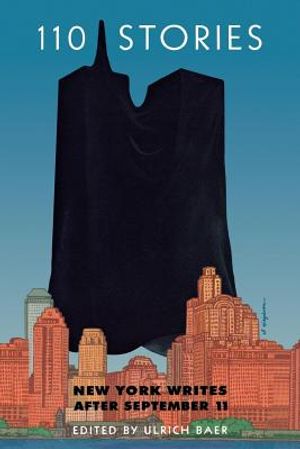 110 Stories: New York Writes After September 11 image number 0