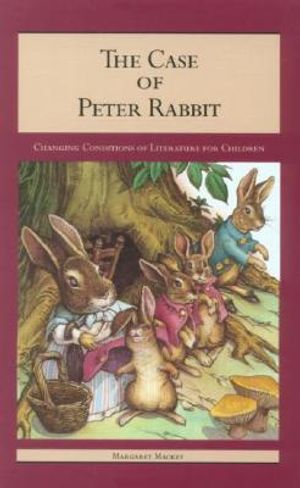 The Case of Peter Rabbit: Changing Conditions of Literature for Children image number 0