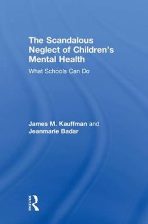 The Scandalous Neglect of Children's Mental Health: What Schools Can Do image number 0