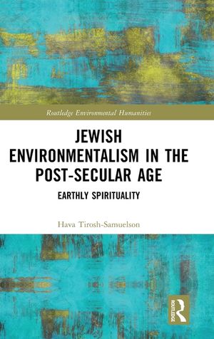 Jewish Environmentalism in the Post-Secular Age: Earthly Spirituality image number 0