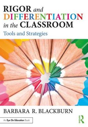 Rigor and Differentiation in the Classroom: Tools and Strategies image number 0