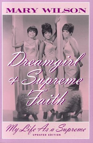 Dreamgirl & Supreme Faith: My Life as a Supreme image number 0