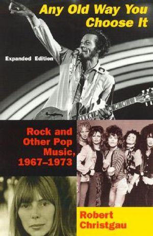 Any Old Way You Choose It: Rock and Other Pop Music, 1967-1973 image number 0