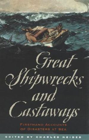Great Shipwrecks and Castaways: First Hand Accounts of Disasters at Sea image number 0