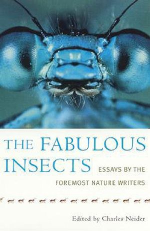 The Fabulous Insects: Essays by the Foremost Nature Writers image number 0